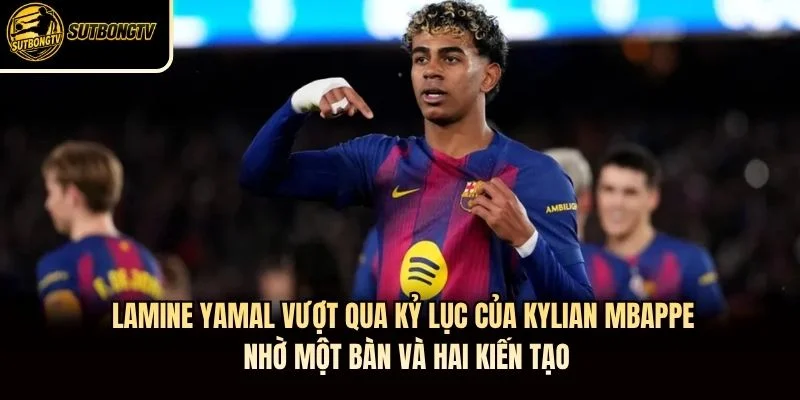 Lamine Yamal vượt qua kỷ lục của Kylian Mbappe nhờ một bàn và hai kiến tạo Lamine Yamal vượt qua kỷ lục của Kylian Mbappe nhờ một bàn và hai kiến tạo